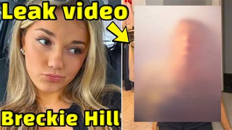 leaked breckie hill|Breckie Hill says shower video was leaked by her ex。